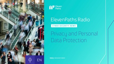 ElevenPaths Radio English #4 - Privacy and Personal Data Protection